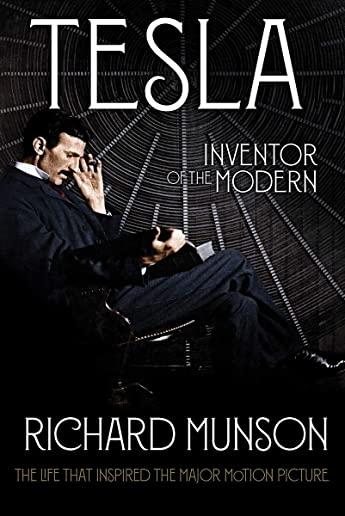 Tesla: Inventor of the Modern