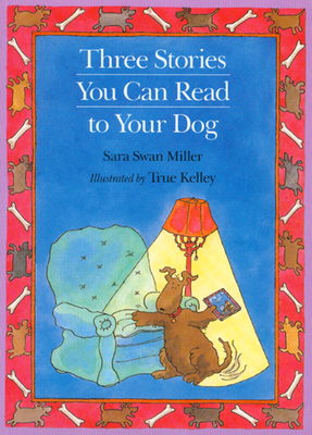 Three Stories You Can Read to Your Dog