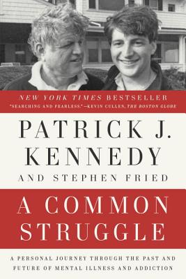 A Common Struggle: A Personal Journey Through the Past and Future of Mental Illness and Addiction