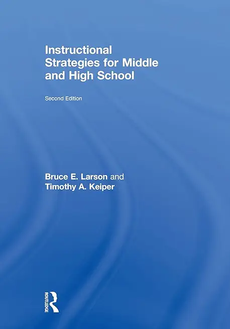 Instructional Strategies for Middle and High School