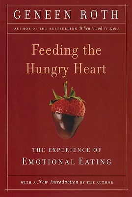 Feeding the Hungry Heart: The Experience of Compulsive Eating