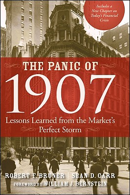 The Panic of 1907: Lessons Learned from the Market's Perfect Storm