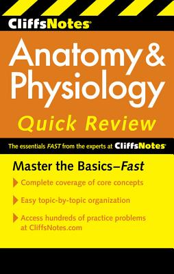 Cliffsnotes Anatomy & Physiology Quick Review, 2ndedition