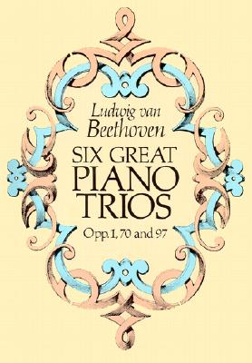 Six Great Piano Trios in Full Score