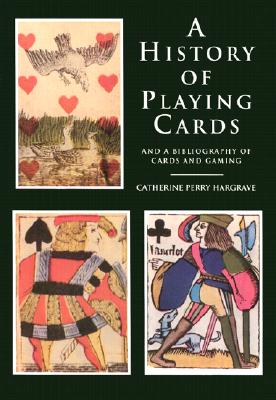 A History of Playing Cards and a Bibliography of Cards and Gaming