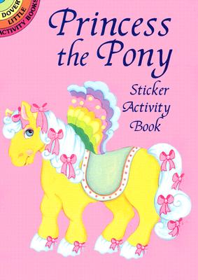 Princess the Pony Sticker Activity Book