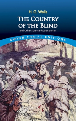 The Country of the Blind: And Other Science-Fiction Stories