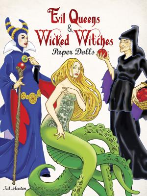 Evil Queens & Wicked Witches Paper Dolls