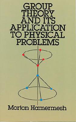 Group Theory and Its Application to Physical Problems