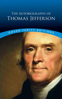 The Autobiography of Thomas Jefferson