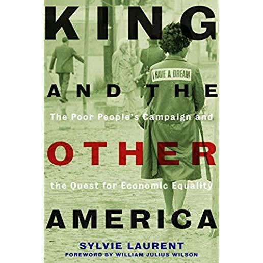 King and the Other America: The Poor People's Campaign and the Quest for Economic Equality