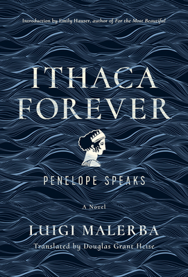 Ithaca Forever: Penelope Speaks, a Novel