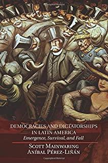 Democracies and Dictatorships in Latin America