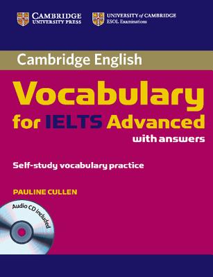 Cambridge Vocabulary for Ielts Advanced Band 6.5+ with Answers and Audio CD