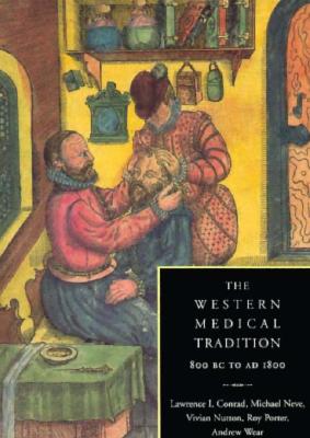 The Western Medical Tradition: 800 BC to Ad 1800