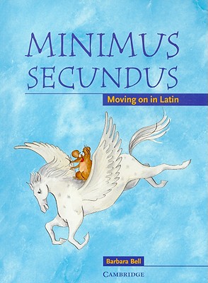 Minimus Secundus: Moving on in Latin