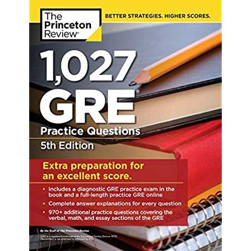 1,027 GRE Practice Questions, 5th Edition: GRE Prep for an Excellent Score