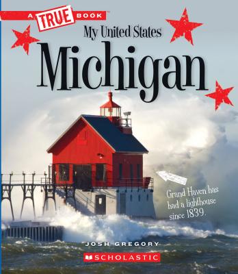 Michigan (a True Book: My United States)