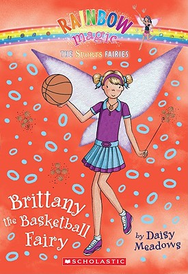 Sports Fairies #4: Brittany the Basketball Fairy: A Rainbow Magic Book