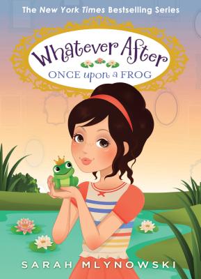 Once Upon a Frog (Whatever After #8)