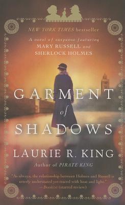 Garment of Shadows: A Novel of Suspense Featuring Mary Russell and Sherlock Holmes