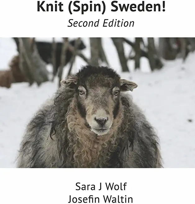 Knit (Spin) Sweden!: Second Edition