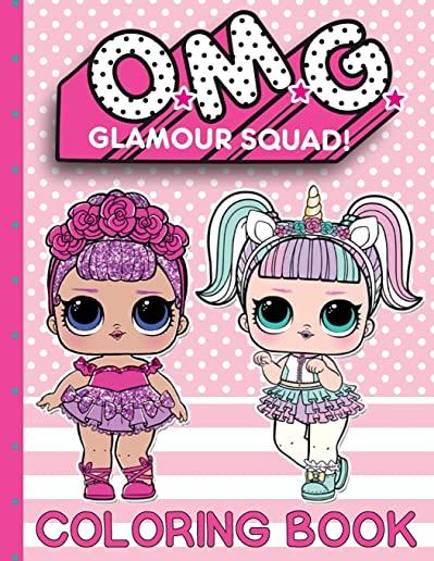 O.M.G. Glamour Squad: Coloring Book For Kids: Volume 1