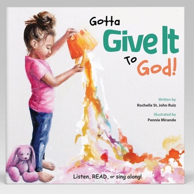 Gotta Give It to God!: Listen, Read, or Sing Along!