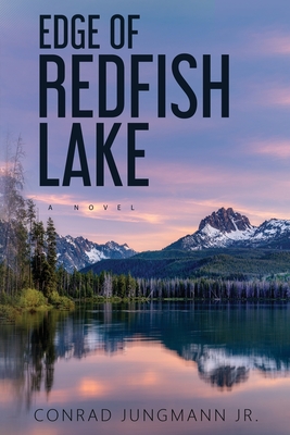 Edge of Redfish Lake: Large Paperback Edition