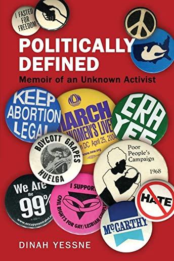 Politically Defined: Memoir of an Unknown Activist