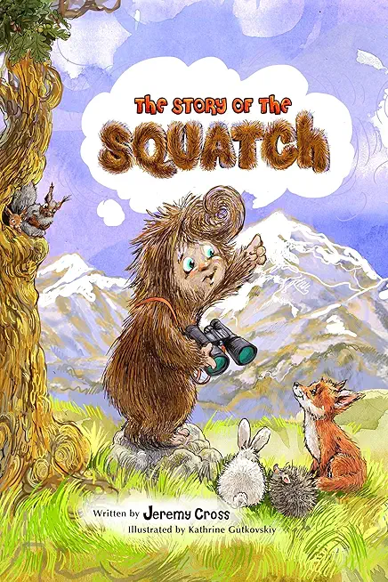 The Story of the Squatch