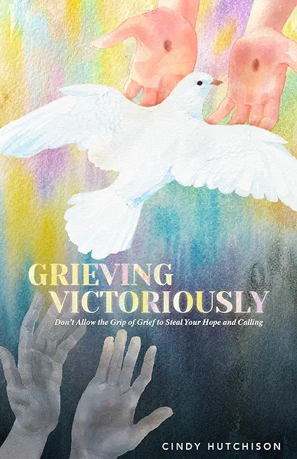 Grieving Victoriously