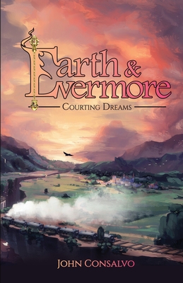 Earth & Evermore: Courting Dreams