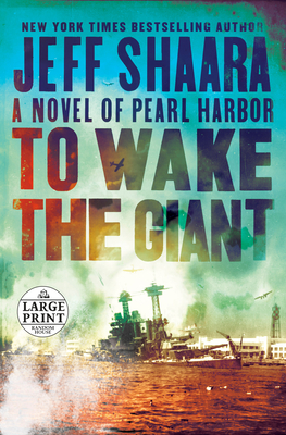 To Wake the Giant: A Novel of Pearl Harbor