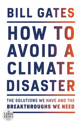 How to Avoid a Climate Disaster: The Solutions We Have and the Breakthroughs We Need