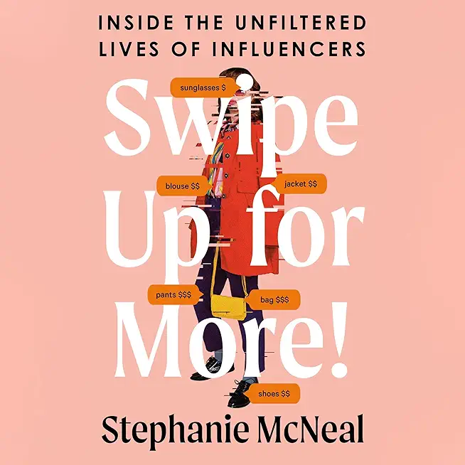 Swipe Up for More!: Inside the Unfiltered Lives of Influencers