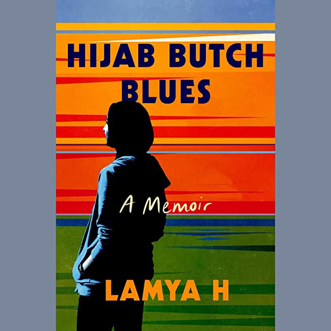 Hijab Butch Blues: A Memoir