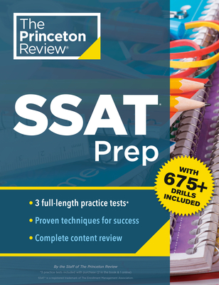 Princeton Review SSAT Prep: 3 Practice Tests + Review & Techniques + Drills