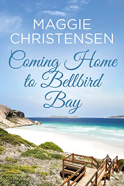 Coming Home to Bellbird Bay