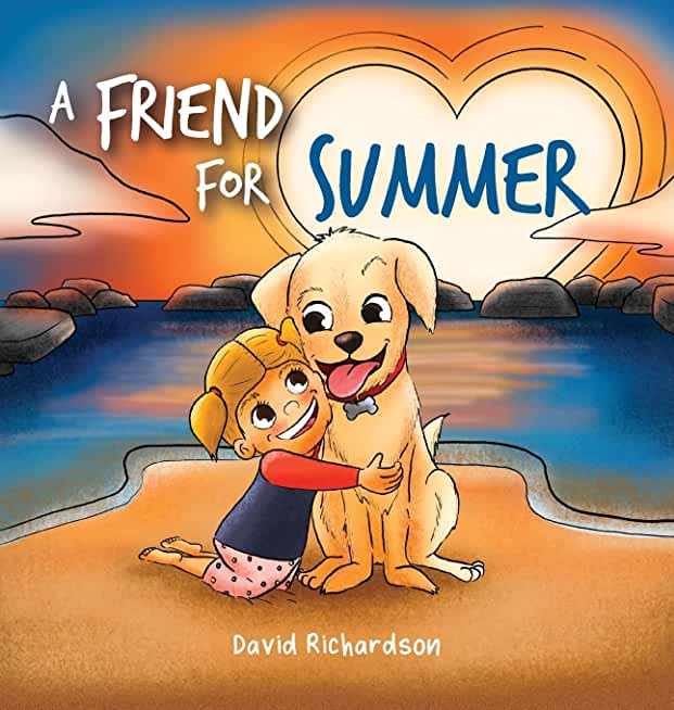 A Friend for Summer: A Children's Picture Book about Friendship and Pets