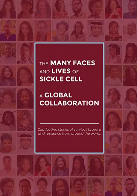 The Many Faces and Lives of Sickle Cell - A Global Collaboration