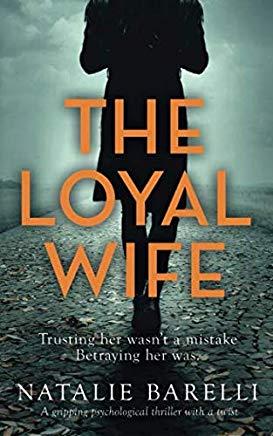 The Loyal Wife: A gripping psychological thriller with a twist