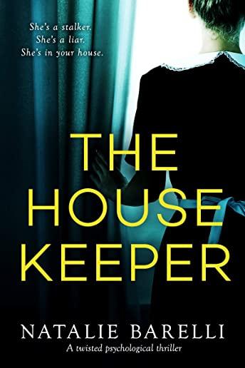 The Housekeeper: A twisted psychological thriller