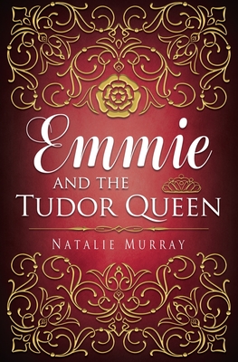 Emmie and the Tudor Queen