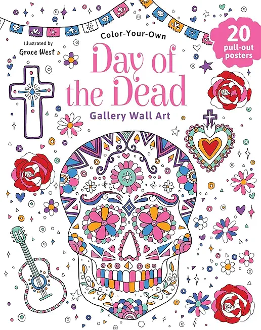 Day of the Dead: Coloring Book: Color-Your-Own Gallery Wall Art