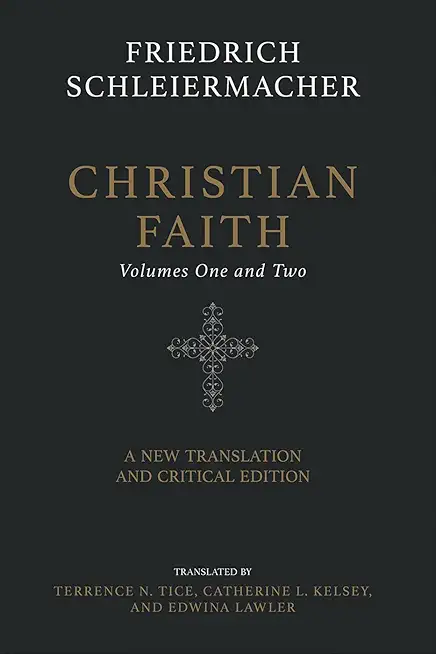 Christian Faith (Two-Volume Set): A New Translation and Critical Edition