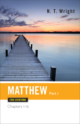 Matthew for Everyone Part One Chapters 1-15