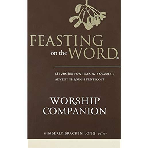 Feasting on the Word Worship Companion Complete Six-Volume Set: Liturgies for Years A, B, and C