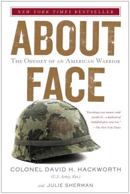 About Face: The Odyssey of an American Warrior