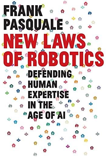 New Laws of Robotics: Defending Human Expertise in the Age of AI